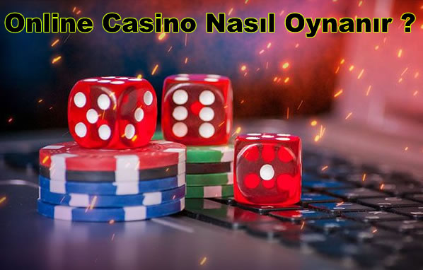 Online Casino Nasıl Oynanır ?